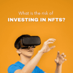 What is the risk of investing in NFTs?